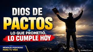 Dios de Pactos 🔥 Lo Que Prometió, Lo Cumple HOY