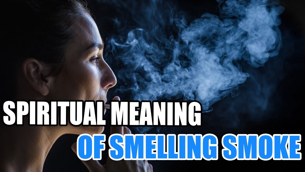 Biblical Meaning of Smelling Smoke  