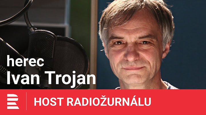 Ivan Trojan: Učil jsem se tancovat a svářet