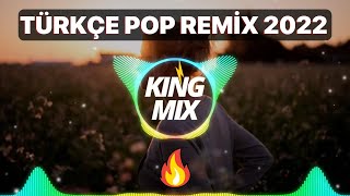 TÜRKÇE POP ŞARKILAR REMİX 2022 - En Yeni Şarkılar