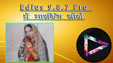 How to create masking effect in edius 9,8.53,7 Pro