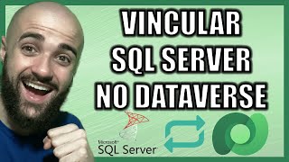 O QUE É VIRTUAL TABLES E COMO VINCULAR O SQL SERVER AO DATAVERSE PASSO A PASSO