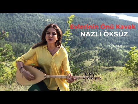 NAZLI ÖKSÜZ - Evlerinin Önü Kavak [Akustik]