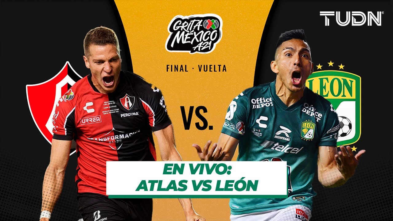 🔴 EN VIVO Atlas vs León El Color GRAN FINAL Vuelta Grita México