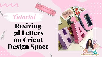 How To Resize My 3d Letter Template on Cricut Design Space