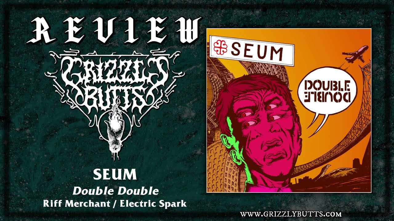 Seum 'Double Double' (Riff Merchant/Electric Spark, 2023) | Post-Review