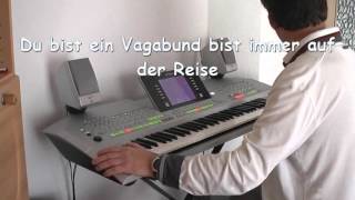 Video thumbnail of "Vagabund   Tanja Lasch *Tyros2* *Mit Text*"