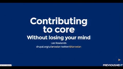 Contributing to Core without losing your mind by Lee Rowlands