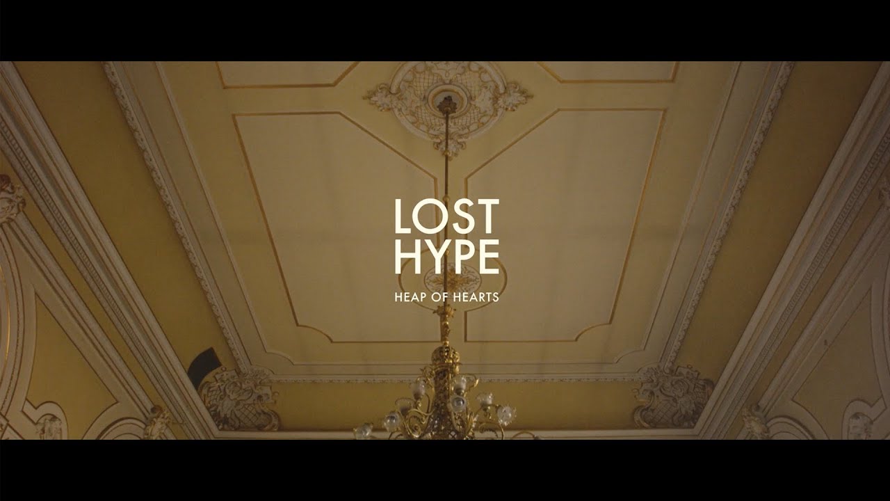 Watch Lost Hype - Heap Of Hearts (Official Video) on YouTube Watch Lost Hype - Heap Of Hearts (Official Video) on YouTube