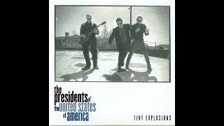The Presidents Of The United States Of America - Tiny Explosions (Instrumental With Backing Vocals)