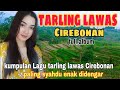 TARLING CIREBONAN LAWAS PANTURA FULL ALBUM || LAGU TARLING CIREBONAN LAWAS PANTURA PALING TOP 2023