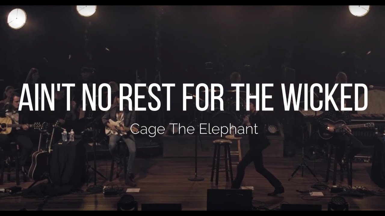 Ain't No Rest For The Wicked Cage The Elephant (Lyrics/Sub. Español