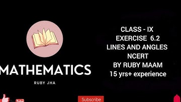 EXERCISE  6.2| LINES AND ANGLES | CLASS - 9 | NCERT | CBSE | @mathsbyrubyjha