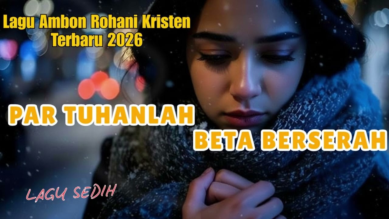PAR TUHANLAH BETA BERSERAH || Lagu Ambon Rohani Kristen Terbaru 2026