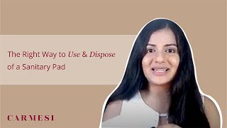 The Right Way to Use and Dispose of a Sanitary Pad