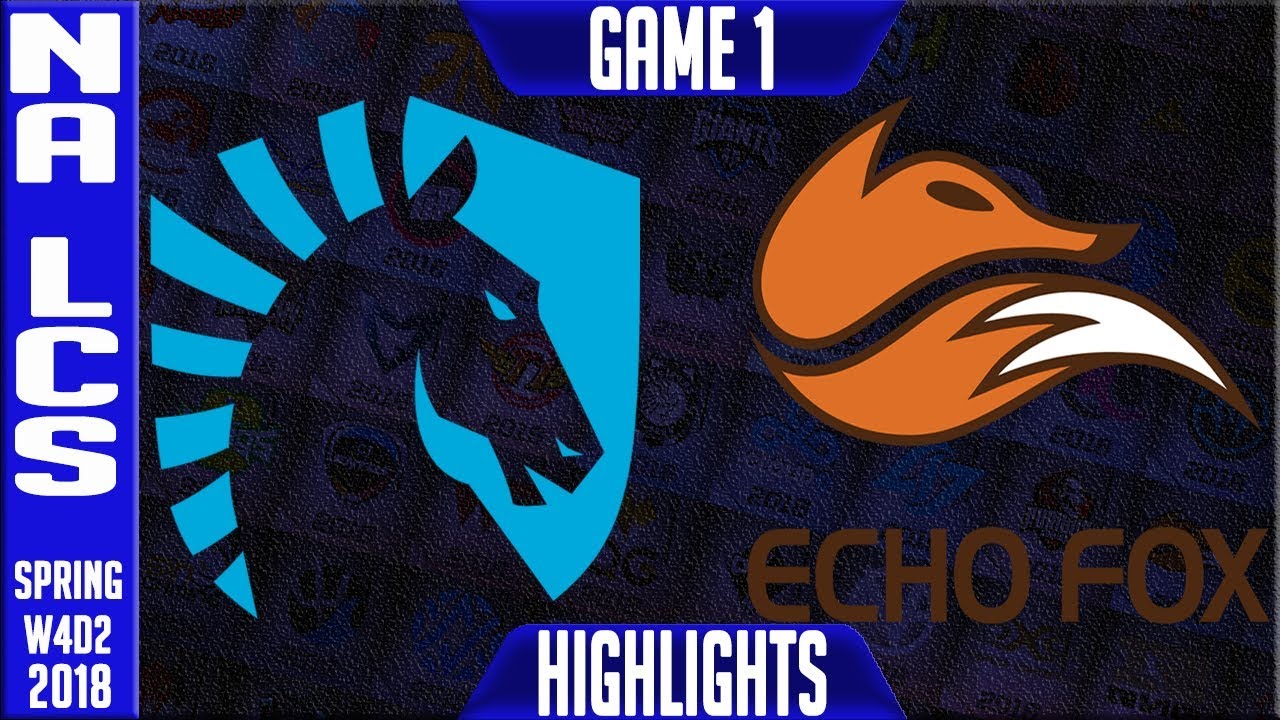 TL vs FOX Highlights | NA LCS Week 4 Spring 2018 W4D2 | Team Liquid vs Echo Fox Highlights