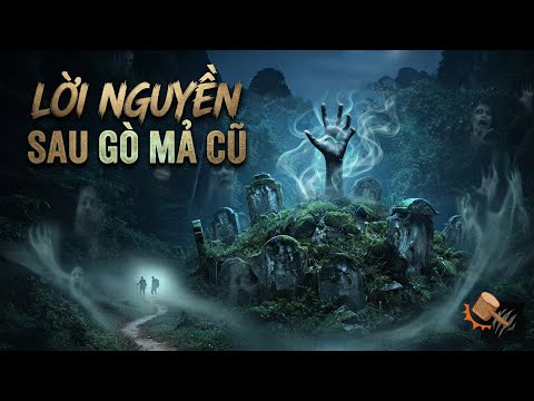 Truyện Ma Đêm Khuya | Trộm Mộ Sau Gò Mả Cũ