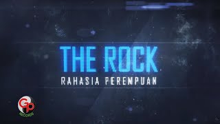 The Rock - Rahasia Perempuan ( Lyric)