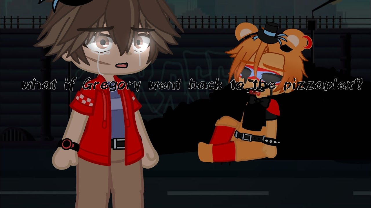 What if Gregory went back to the Pizzaplex? || Fnaf SB