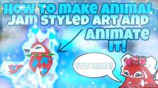 How to make ANIMAL JAM STYLED ART and ANIMATE it! // Tutorial