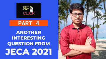 WB JECA 2021 Solution | Another interesting problem | JECA 2021 full solution Part 4