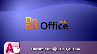 Access 2010 - 06 Durum Çubuğu İle Çalışma