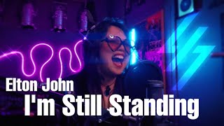 [I'm Still Standing by Elton John] Female Cover & Lyrics by LXS