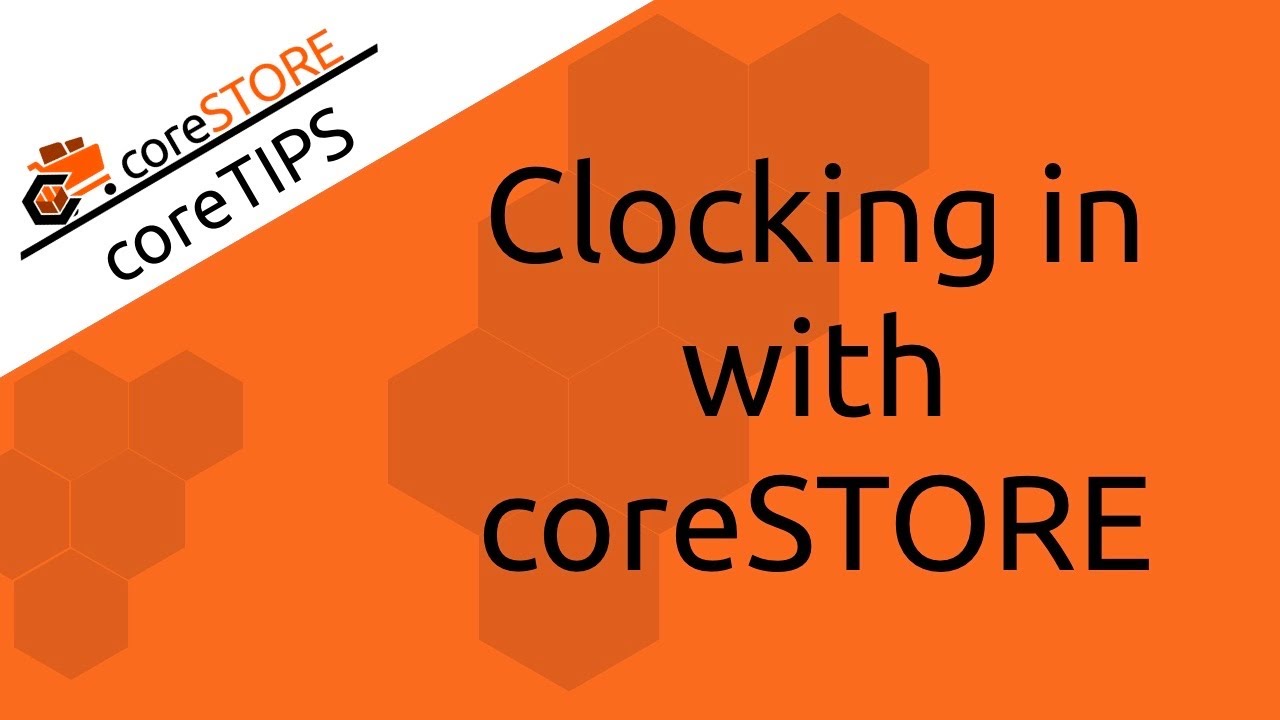 coreSTORE - Clocking in
