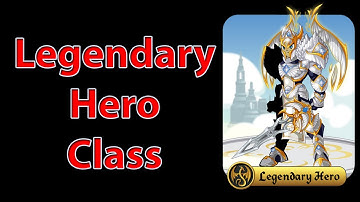 AQW - Legendary Hero Class Breakdown
