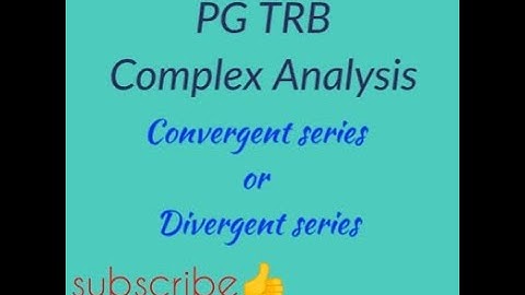 Complex analysis-Convergent series and Divergent series|PG TRB Maths|TRB polytecnic