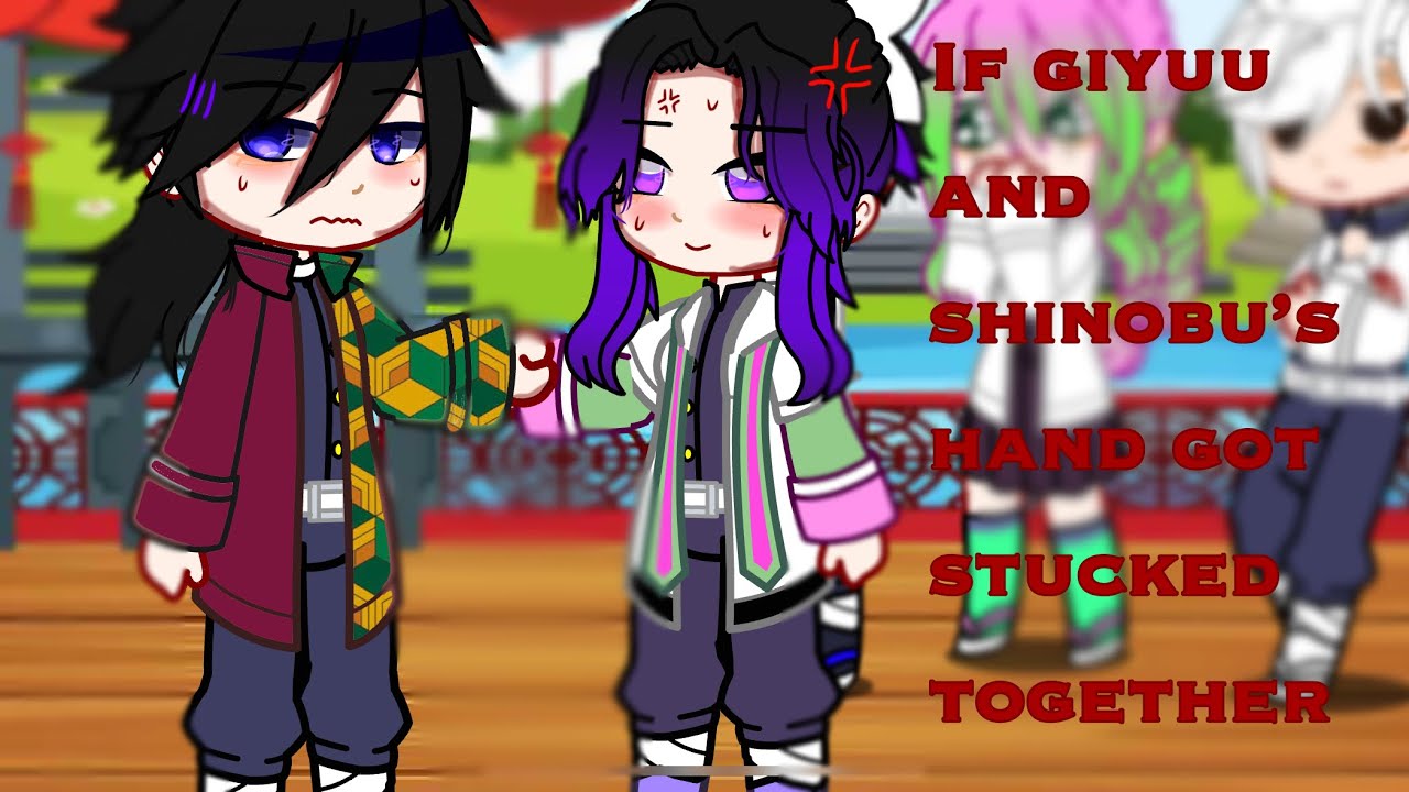 If giyuu and shinobu’s hand got stucked together || gacha club || || kny || || giyuushino ||