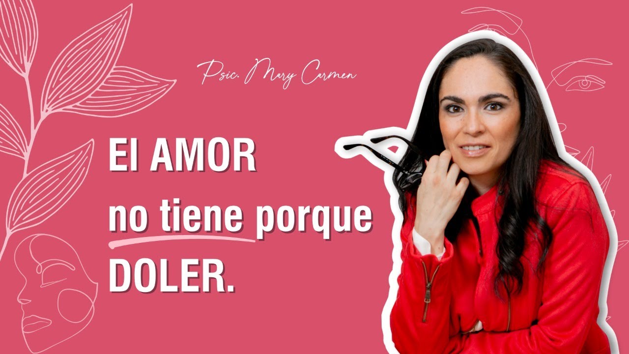 EL AMOR NO TIENE PORQUE DOLER - YouTube