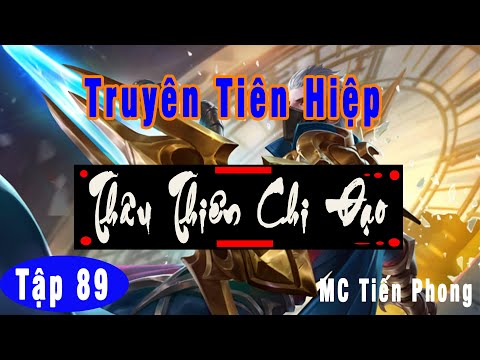 Video [TẬP 89] THÂU THIÊN CHI ĐẠO: TRÚC CƠ VIÊN MÃN | MC... - youtube