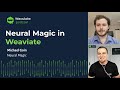 Michael Goin on Neural Magic - Weaviate Podcast #27