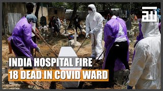 18 DEAD IN INDIAN HOSPITAL FIRE COVID WARD | WORLD ISLAM NEWS