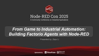 From Game to Industrial Automation: Building Factorio Agents with Node-RED by Zepu Li