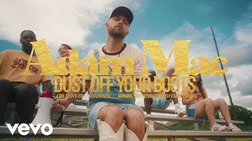 Adam Mac - Dust Off Your Boots (Official Music Video)