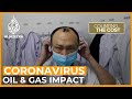Coronavirus outbreak's effect on the oil and gas market | Counting the Cost