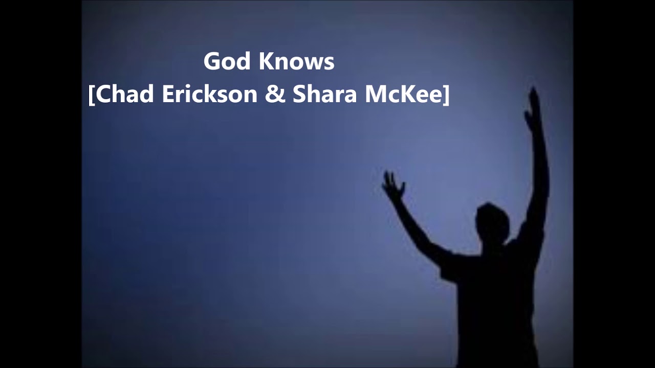 God Knows [Chad Erickson & Shara McKee] YouTube