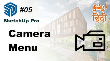 Sketchup for beginners | Camera Menu in Sketchup Pro | Sketchup in Urdu & Hindi Basic Course