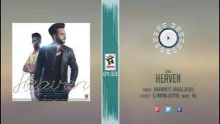 New Punjabi Songs 2016 || HEAVEN || BHAWIN Feat.RAHUL BAJAJ || Punjabi Songs 2016 || HD AUDIO