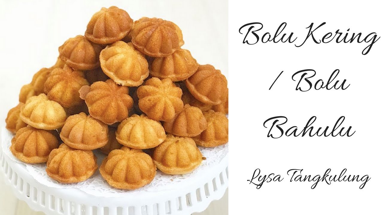 Bolu Kering / Bolu Bahulu - Youtube Bolu Kering / Bolu Bahulu - Youtube