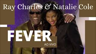 FEVER - Ray Charles &amp; Natalie Cole