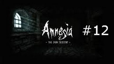 Amnesia: The Dark Descent Walkthrough - Part 12 - Nave + Choir + Transcept (1/2)