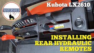 024  Installing Rear Hydraulic Remotes on Kubota LX2610 | LX3310