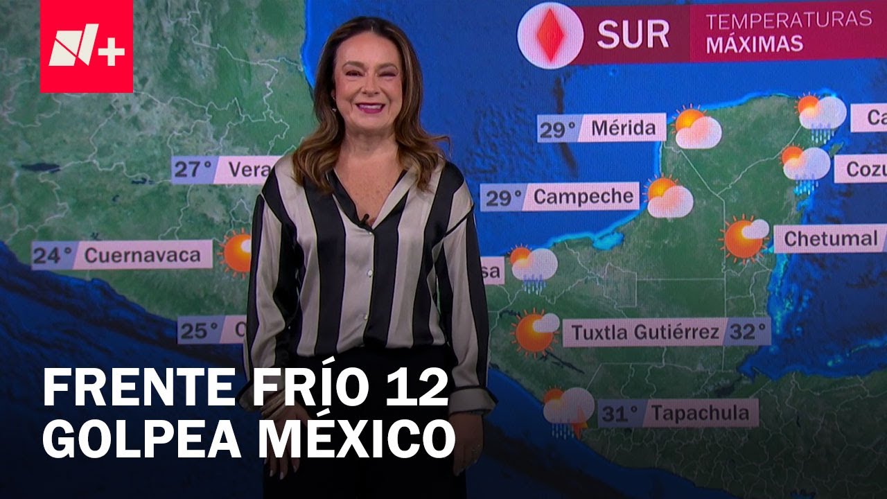 Clima hoy en México del 3 de Noviembre de 2025: Efectos del Frente Frío 12 - Las Noticias