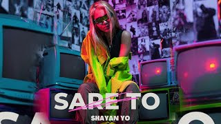 Shayan Yo - Sare To | OFFICIAL TRACK