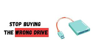 Stop Buying the Wrong Drive!