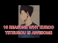 16 Reasons why Kuroo Tetsurou is AWESOME - Haikyuu!!
