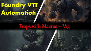 Foundry VTT - Making Simple Traps in V13 - Part 2